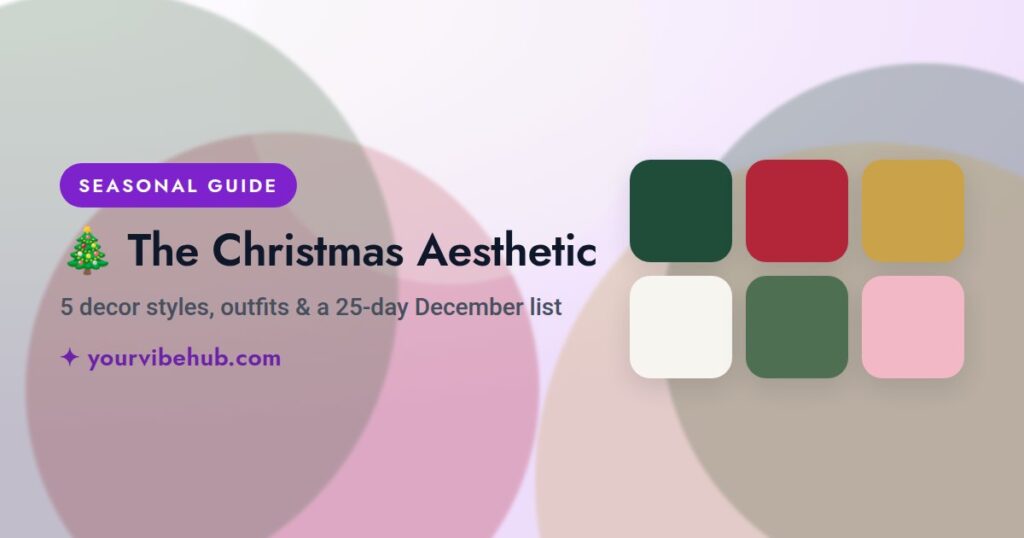 The Christmas Aesthetic guide by YourVibeHub
