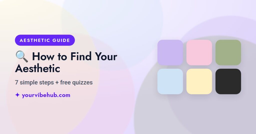 How to Find Your Aesthetic guide by YourVibeHub