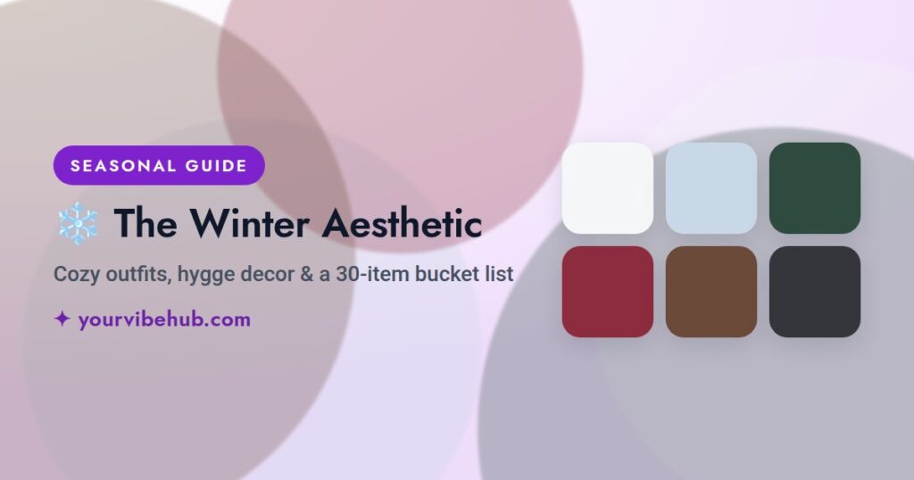 The Winter Aesthetic guide by YourVibeHub