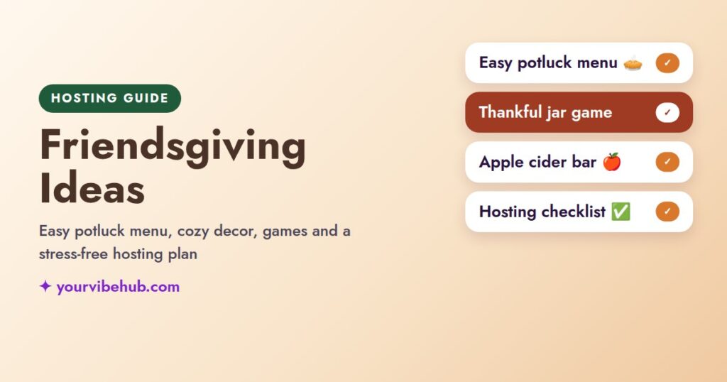 Friendsgiving ideas hosting guide